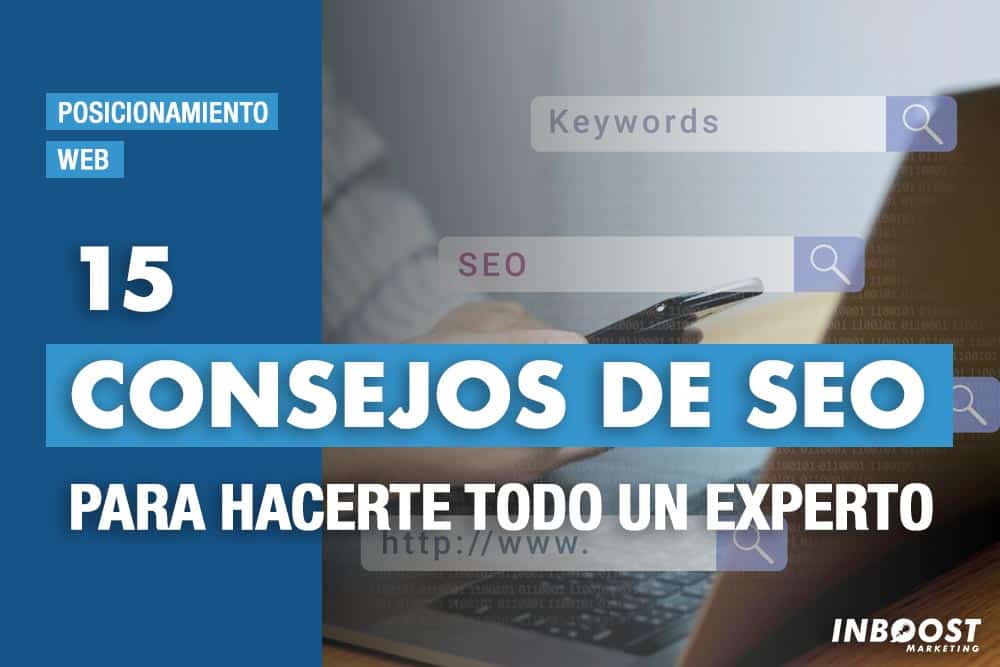 15 consejos de SEO para hacerte todo un experto