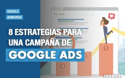 8 estrategias para una campaña de Google Ads