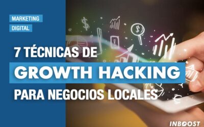7 Técnicas de Growth hacking para negocios locales