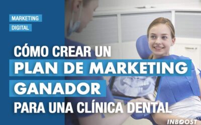 Cómo crear un plan de marketing ganador para una clínica dental