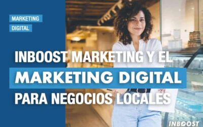 Inboost Marketing y su apuesta por el marketing digital para negocios locales