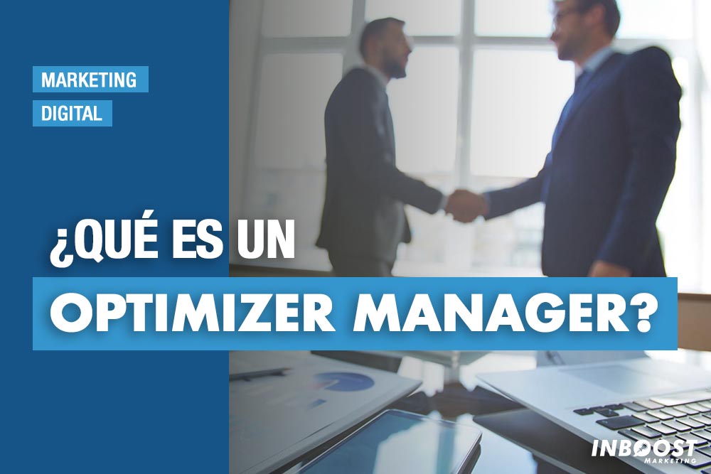 ¿Qué es un Optimizer Manager?